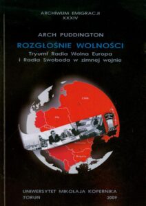 Okładka: Rozgłośnie wolności. Tryumf Radia Wolna Europa i Radia Swoboda w zimnej wojnie