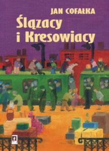 Okładka: Ślązacy i Kresowiacy