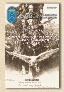 Okładka: Dzieje stadionu sportowego ts "Wisła"w Krakowie (1914-1924)