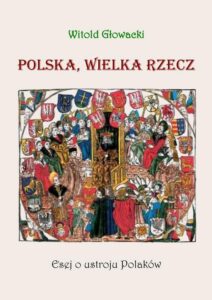 Okładka: Polska wielka rzecz. Esej o ustroju Polaków