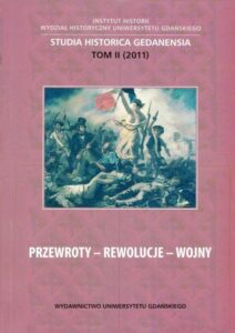 Okładka: Przewroty - Rewolucje - Wojny. Studia Historica Gedanensia. Tom II