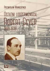 Okładka: Ostatni lodzermensch. Robert Geyer 1888-1939