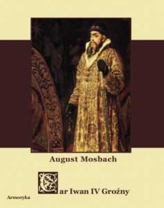Okładka: Car Iwan IV. Wasylewicz Groźny
