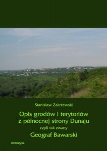 Okładka: Opis grodów i terytoriów z północnej strony Dunaju czyli tak zwany Geograf Bawarski