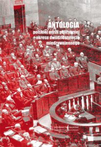 Okładka: Antologia polskiej myśli politycznej okresu dwudziestolecia międzywojennego