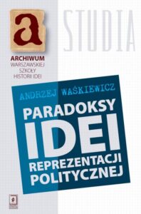 Okładka: Paradoksy idei reprezentacji politycznej