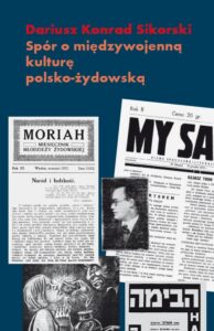 Okładka: Spór o międzywojenną kulturę polsko żydowską. Przypadek Romana Brandstaettera