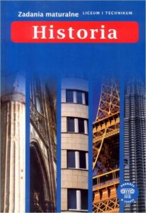 Okładka: Historia. Zadania maturalne dla liceum i technikum