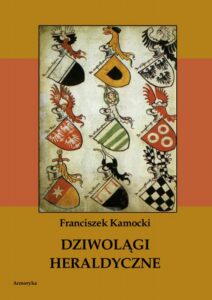 Okładka: Dziwolągi heraldyczne