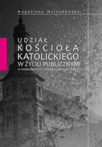 Okładka: Udział Kościoła katolickiego w życiu publicznym w województwie świętokrzyskim po 1989 r.