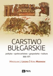 Okładka: Carstwo bułgarskie. polityka - społeczeństwo - gospodarka - kultura - 866-971
