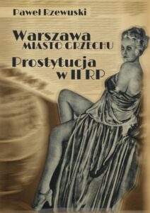 Okładka: Warszawa - miasto grzechu. Prostytucja w II RP