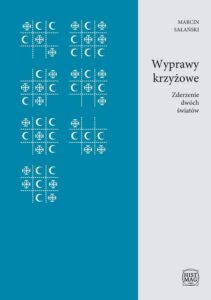 Okładka: Wyprawy krzyżowe. Zderzenie dwóch światów