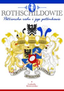 Okładka: ROTHSCHILDOWIE. Patriarcha rodu i jego potomkowie