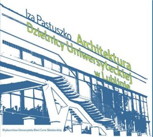 Okładka: Architektura Dzielnicy Uniwersyteckiej w Lublinie