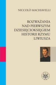 Okładka: Rozważania nad pierwszym dziesięcioksięgiem historii Rzymu Liwiusza