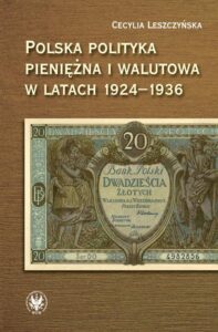 Okładka: Polska polityka pieniężna i walutowa w latach 1924-1936. W systemie Gold Exchange Standard