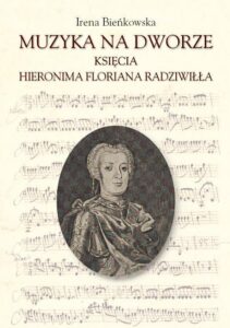 Okładka: Muzyka na dworze księcia Hieronima Floriana Radziwiłła