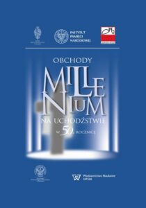 Okładka: Obchody Millenium na uchodźstwie w 50. rocznicę