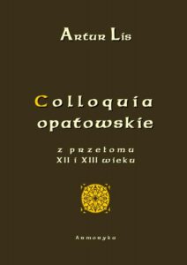 Okładka: Colloquia opatowskie z przełomu XII i XIII wieku