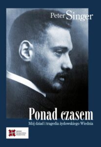 Okładka: Ponad czasem. Mój dziad i tragedia żydowskiego Wiednia