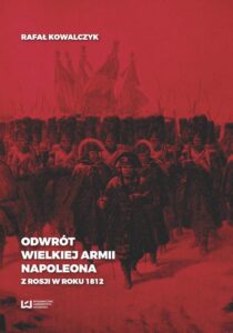 Okładka: Odwrót Wielkiej Armii Napoleona z Rosji w roku 1812