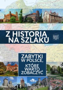 Okładka: Z historią na szlaku. Zabytki w Polsce, które warto zobaczyć