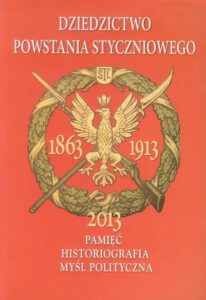 Okładka: Dziedzictwo powstania styczniowego. Pamięć. Historiografia. Myśl polityczna. Zbiór studiów