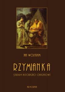 Okładka: Rzymianka. Studium historyczno-obyczajowe