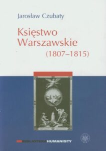 Okładka: Księstwo Warszawskie (1807-1815)