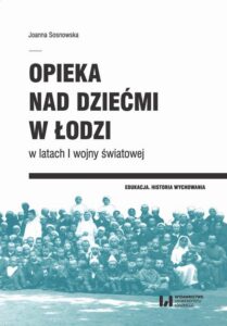 Okładka: Opieka nad dziećmi w Łodzi w latach I wojny światowej