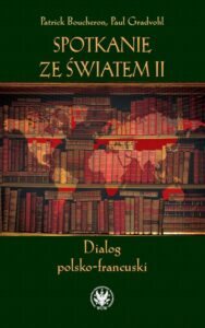 Okładka: Spotkanie ze światem II. Dialog polsko-francuski