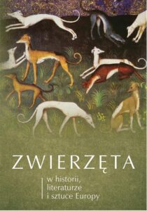 Okładka: Zwierzęta w historii, literaturze i sztuce Europy