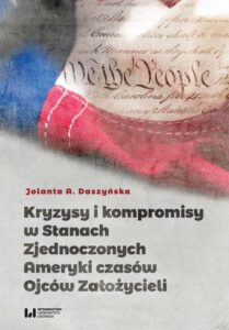 Okładka: Kryzysy i kompromisy w Stanach Zjednoczonych Ameryki czasów Ojców Założycieli
