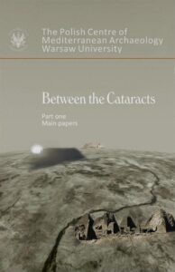 Okładka: Between the Cataracts. Part 1: Main Papers. Proceedings of the 11th International Conference for Nubian Studies Warsaw University 27 August - 2 September 2006