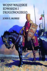 Okładka: Wojny walijskie Edwarda I Długonogiego