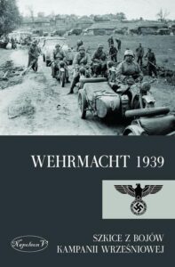 Okładka: Wehrmacht 1939. Szkice z bojów kampanii wrześniowej