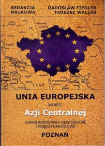 Okładka: Unia Europejska wobec Azji Centralnej