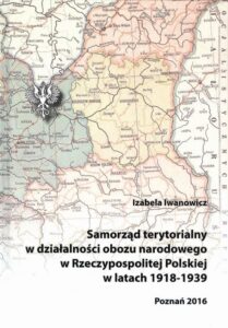 Okładka: Samorząd terytorialny w działalności obozu narodowego w Rzeczypospolitej Polskiej w latach 1918 - 1939
