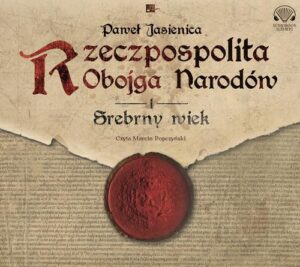 Okładka: Rzeczpospolita obojga narodów.Srebrny wiek