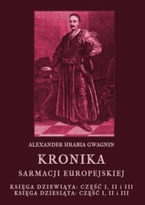 Okładka: Kronika Sarmacji Europejskiej. Księga Dziewiąta. Część I, II i III. Księga Dziesiąta. Część I, II i III