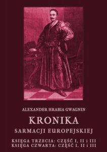 Okładka: Kronika Sarmacji Europejskiej. Księga Trzecia. Część I, II i III. Księga Czwarta. Część I, II i III