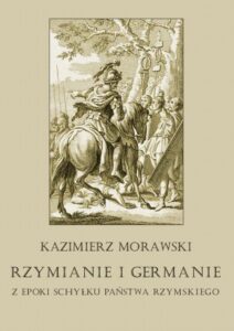 Okładka: Rzymianie i Germanie z epoki schyłku państwa rzymskiego