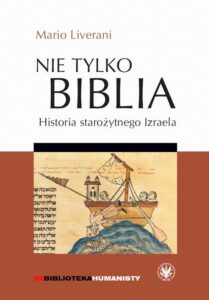 Okładka: Nie tylko Biblia. Historia starożytnego Izraela