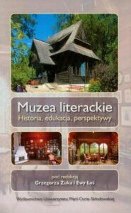Okładka: Muzea literackie. Historia, edukacja, perspektywy