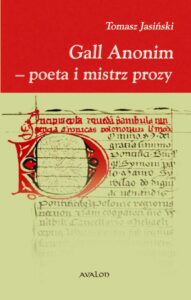 Okładka: Gall Anonim - poeta i mistrz prozy