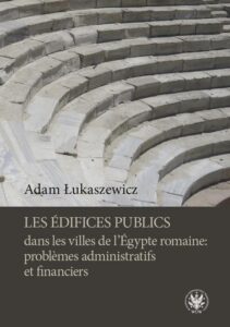 Okładka: Les édifices publics dans les villes de l'Égypte romaine: problemes administratifs et financiers