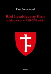 Okładka: Ród heraldyczny Prus na Mazowszu w XIII-XVI wieku