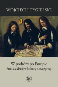 Okładka: W podróży po Europie. Studia z dziejów kultury nowożytnej