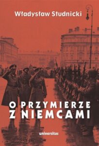 Okładka: O przymierze z Niemcami. Wybór pism 1923-1939